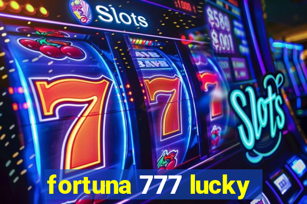 fortuna 777 lucky